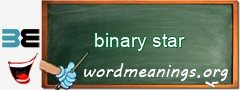 WordMeaning blackboard for binary star